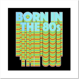 Born In The 80s Posters and Art